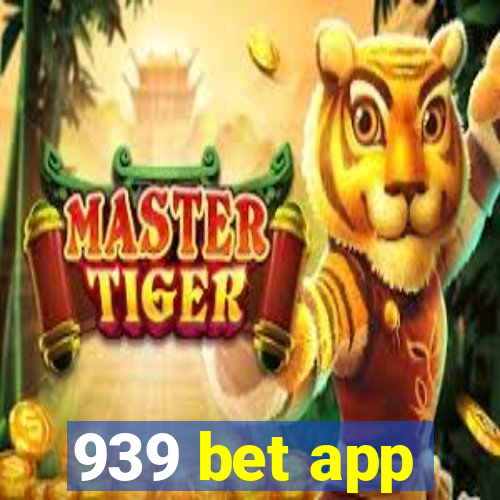 939 bet app